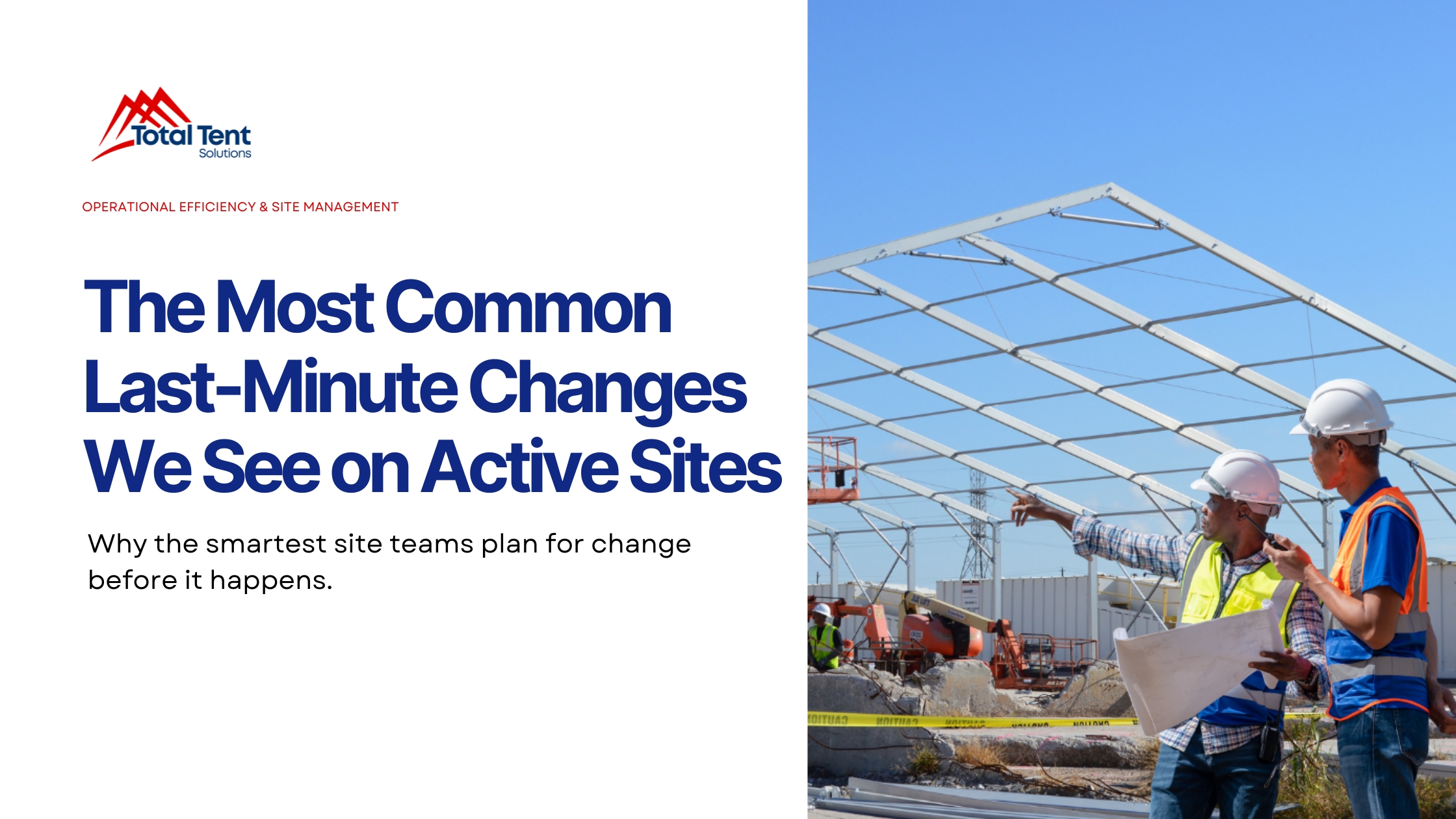 The Most Common Last-Minute Changes We See on Active Sites