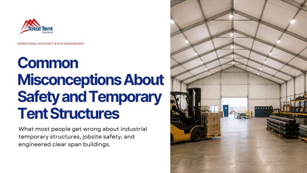 Common Misconceptions About Safety and Temporary Tent Structures
